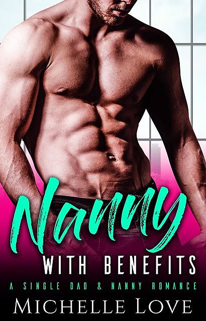 Nanny with Benefits, Michelle Love