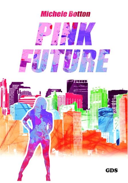 Pink future, Michele Botton