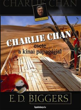 Charlie Chan esete a kínai papagájjal, Earl Derr Biggers
