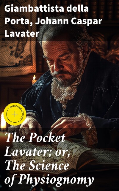 The Pocket Lavater; or, The Science of Physiognomy, Giambattista della Porta, Johann Caspar Lavater