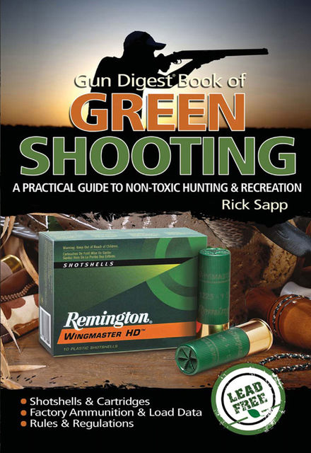 The Gun Digest Book of Green Shooting, Rick Sapp