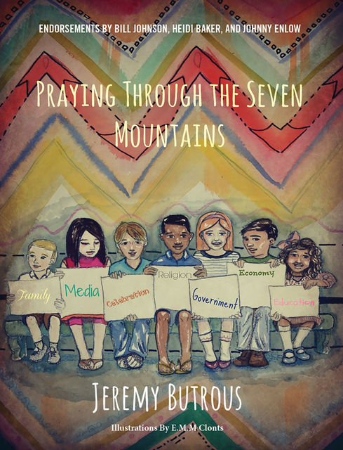 Praying Through the Seven Mountains, Janna Butrous, Jeremy Butrous