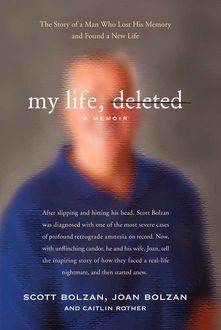 My Life, Deleted, Caitlin Rother, Joan Bolzan, Scott Bolzan