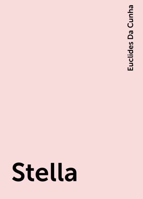 Stella, Euclides Da Cunha