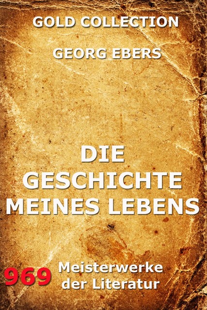 Die Geschichte meines Lebens, Georg Ebers