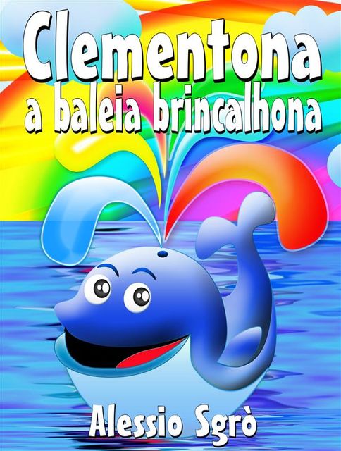 Clementona a baleia brincalhona, Alessio Sgrò