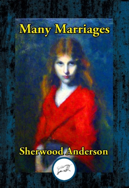 Many Marriages, Sherwood Anderson