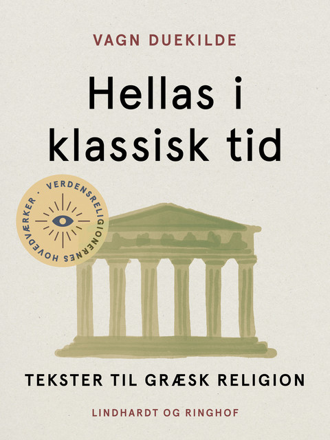 Hellas i klassisk tid. Tekster til græsk religion, Vagn Duekilde