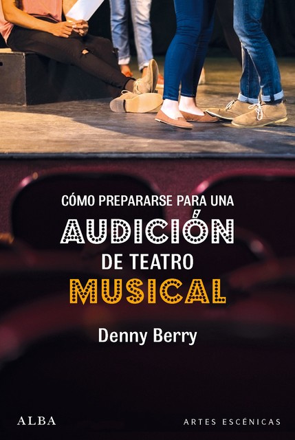 Cómo prepararse para una audición de teatro musical, Denny Berry