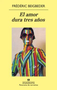El Amor Dura Tres Años, Frédéric Beigbeder