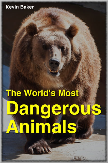 The World's Most Dangerous Animals, Kevin Baker