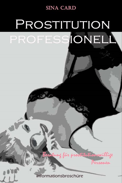 Prostitution professionell, Sina Card