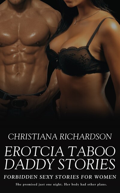 Erotcia Taboo Daddy Stories, Christiana Richardson
