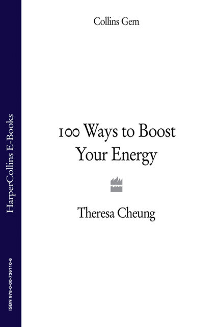 100 Ways to Boost Your Energy, Theresa Cheung