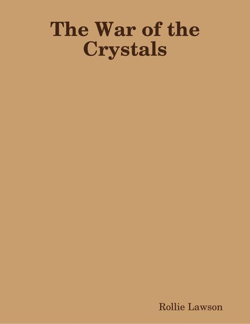 The War of the Crystals, Rollie Lawson