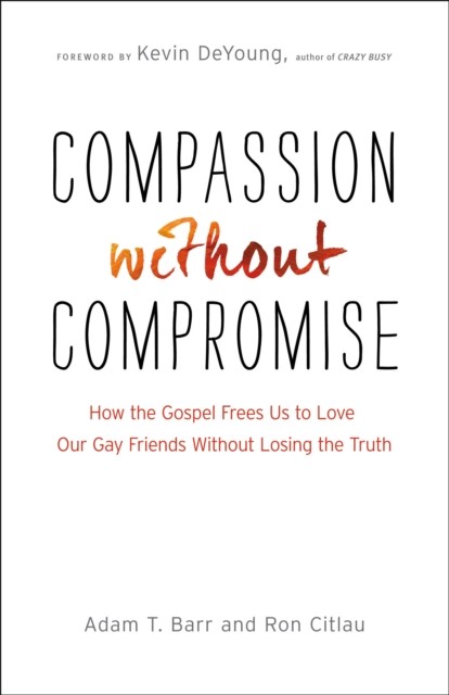 Compassion without Compromise, Adam Barr