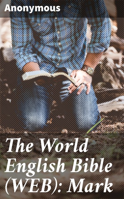 The World English Bible (WEB): Mark, 