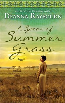 A Spear of Summer Grass, Deanna Raybourn