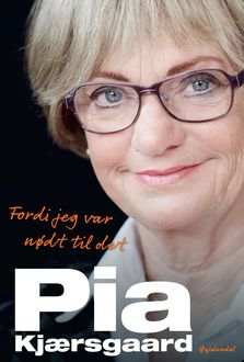Pia Kjærsgaard, Pia Kjærsgaard