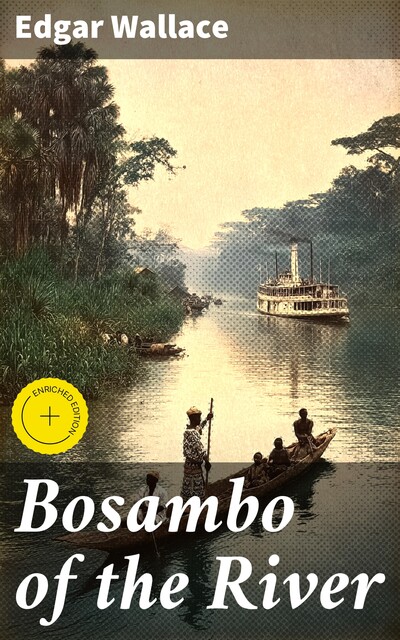 Bosambo of the River, Edgar Wallace