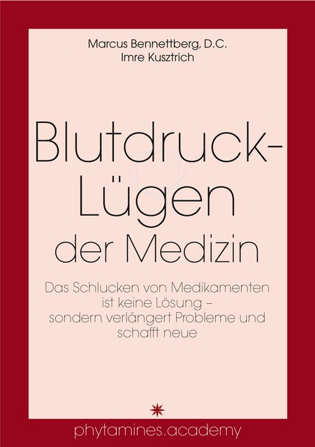 Blutdruck-Lügen der Medizin, D.C., Imre Kusztrich, Marcus Bennettberg