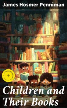 Children and Their Books, James Hosmer Penniman
