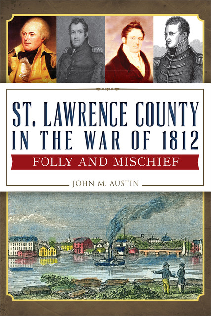 St. Lawrence County in the War of 1812, John Austin