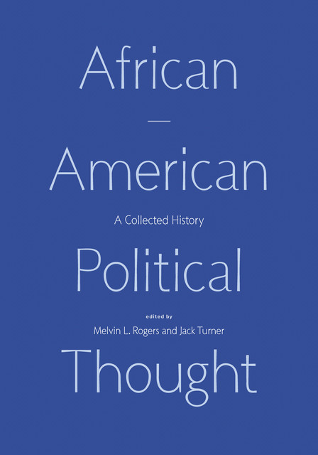 African American Political Thought, Jack Turner, Melvin L. Rogers