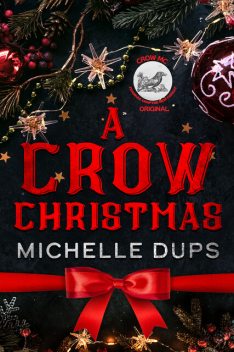 A Crow Christmas, Michelle Dups