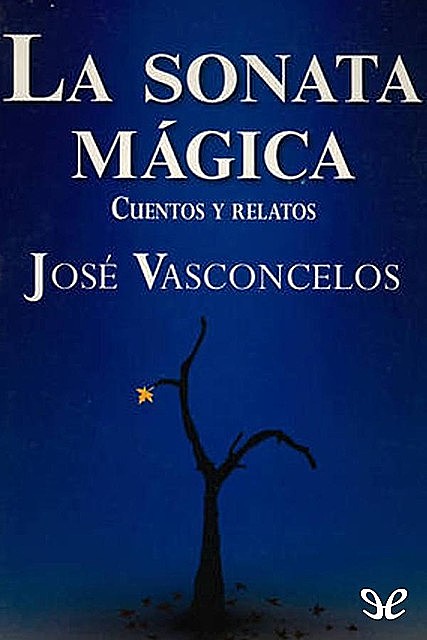 La sonata mágica, Jose Vasconcelos