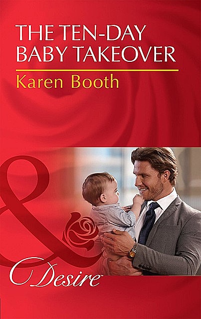 The Ten-Day Baby Takeover, Karen Booth