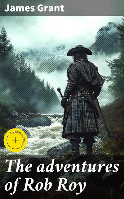 The adventures of Rob Roy, James Grant