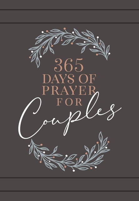 365 Days of Prayer for Couples, BroadStreet Publishing Group LLC