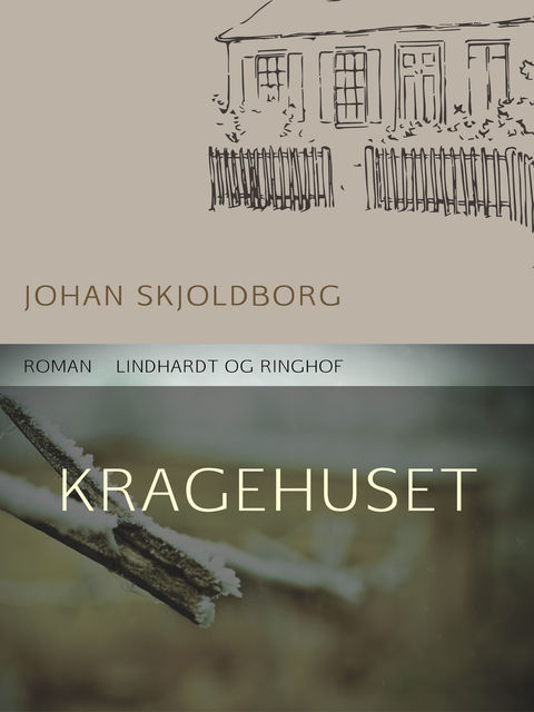 Kragehuset, Johan Skjoldborg