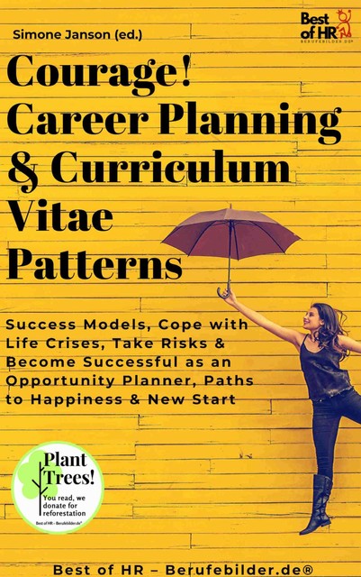 Courage! Career Planning & Curriculum Vitae Patterns, Simone Janson