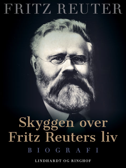 Skyggen over Fritz Reuters liv, Fritz Reuter