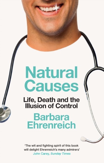 Natural Causes, Barbara Ehrenreich