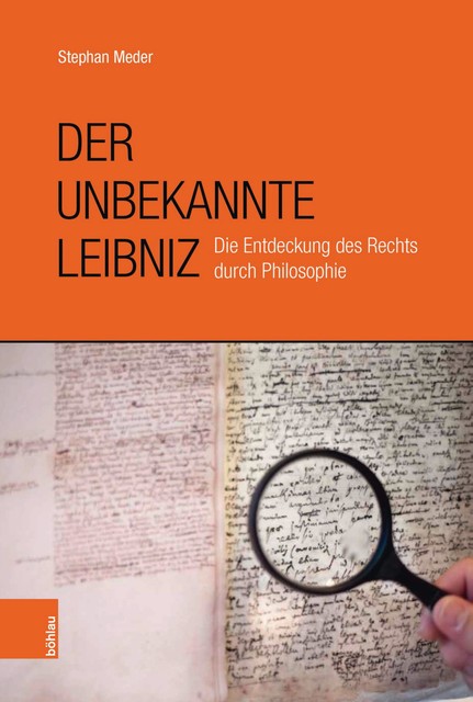 Der unbekannte Leibniz, Stephan Meder