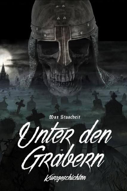 Unter den Gräbern, Max Stascheit