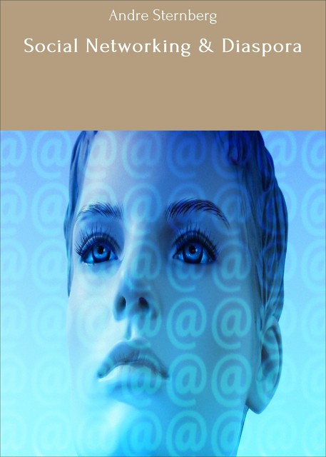 Social Networking & Diaspora, André Sternberg