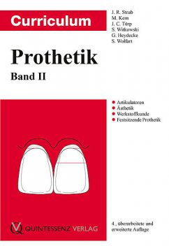 Curriculum Prothetik, Matthias Kern, Guido Heydecke, Jens Christoph Türp, Siegbert Witkowski, Stefan Wolfart, Jörg R Strub