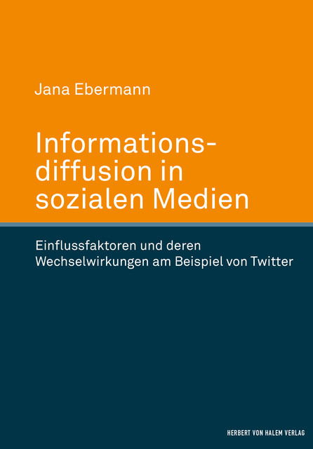 Informationsdiffusion in sozialen Medien, Jana Ebermann