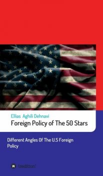 Foreign Policy of The 50 Stars, Ellias Aghili Dehnavi