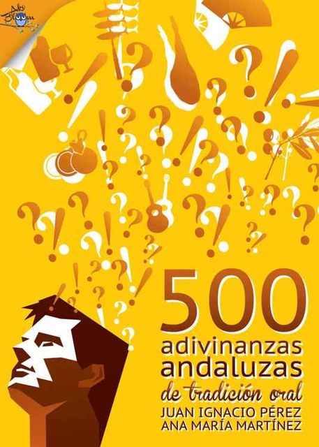 500 adivinanzas populares andaluzas (Spanish Edition), Juan Perez