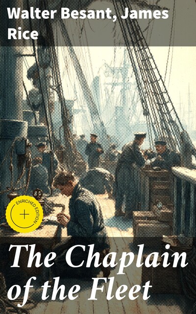 The Chaplain of the Fleet, Walter Besant, James Rice