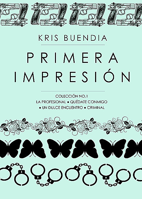 Primera impresión, Kris Buendia