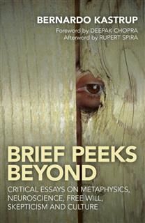 Brief Peeks Beyond, Bernardo Kastrup