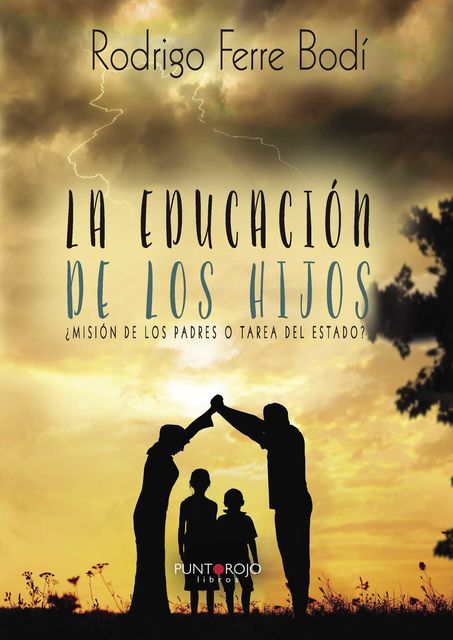La educación de los hijos, Rodrigo Ferre Bodí