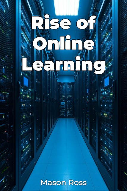 Rise of Online Learning, Mason Ross