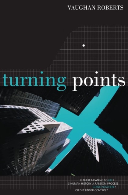 Turning Points, Vaughan Roberts